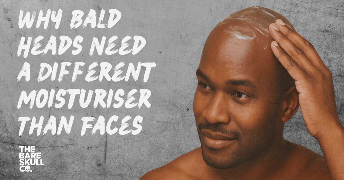 Why Bald Heads Need a Different Moisturiser Than Faces - The Bare Skull Co.